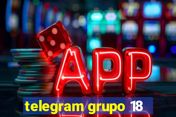 telegram grupo 18